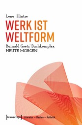 Werk ist Weltform