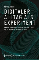 Digitaler Alltag als Experiment