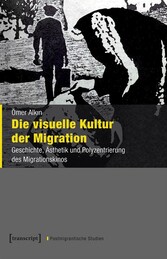 Die visuelle Kultur der Migration