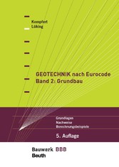 Geotechnik nach Eurocode Band 2: Grundbau