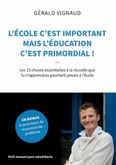 L&apos;école c&apos;est important mais l&apos;éducation c&apos;est primordial !