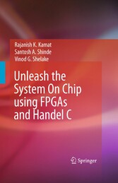 Unleash the System On Chip using FPGAs and Handel C