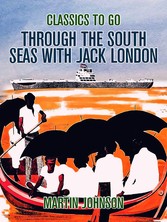 Through the South Seas with Jack London