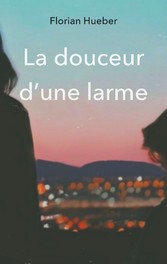 La douceur d&apos;une larme