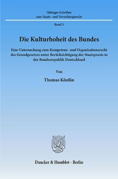 Die Kulturhoheit des Bundes.