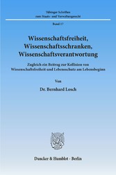 Wissenschaftsfreiheit, Wissenschaftsschranken, Wissenschaftsverantwortung.