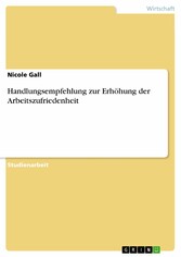 Handlungsempfehlung zur Erhöhung der Arbeitszufriedenheit