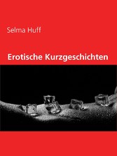 Erotische Kurzgeschichten