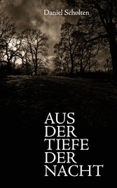 Aus der Tiefe der Nacht