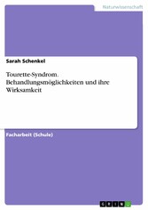 Tourette-Syndrom. Behandlungsmöglichkeiten und ihre Wirksamkeit