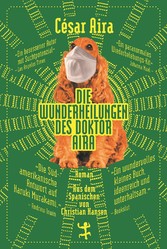 Die Wunderheilungen des Doktor Aira