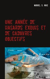 Une année de hasards exquis et de cadavres objectifs