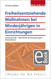 Freiheitsentziehende Maßnahmen bei Minderjährigen in Einrichtungen