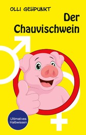 Der Chauvischwein