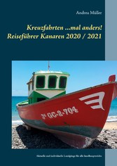 Kreuzfahrten ...mal anders! Reiseführer Kanaren 2020 / 2021