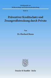 Präventiver Kreditschutz und Zwangsvollstreckung durch Private.