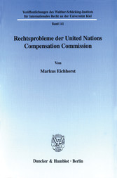 Rechtsprobleme der United Nations Compensation Commission.