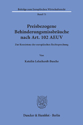 Preisbezogene Behinderungsmissbräuche nach Art. 102 AEUV.