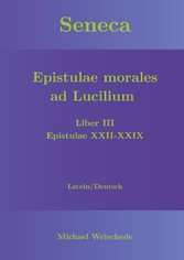 Seneca - Epistulae morales ad Lucilium - Liber III Epistulae XXII-XXIX