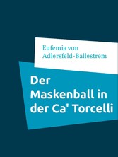 Der Maskenball in der Ca&apos; Torcelli