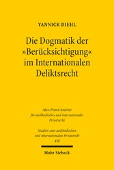 Die Dogmatik der 'Berücksichtigung' im Internationalen Deliktsrecht