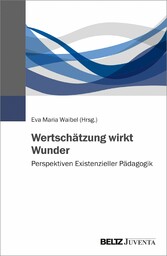 Wertschätzung wirkt Wunder