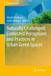 Naturally Challenged: Contested Perceptions and Practices in Urban Green Spaces