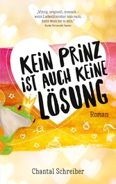 Kein Prinz ist auch keine Lösung