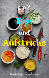 Easy Dips & Aufstriche