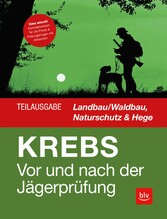 Vor und nach der Jägerprüfung - Teilausgabe Landbau/Waldbau, Naturschutz & Hege