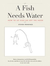 A Fish Needs Water