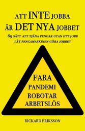 Att inte jobba är det nya jobbet