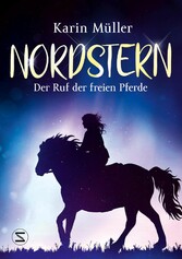 Nordstern - Der Ruf der freien Pferde