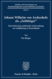 Johann Wilhelm von Archenholz als »Zeitbürger«.