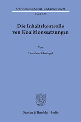 Die Inhaltskontrolle von Koalitionssatzungen.