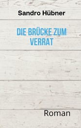 Die Brücke zum Verrat