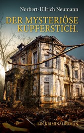 Der mysteriöse Kupferstich. Ein Kriminalroman