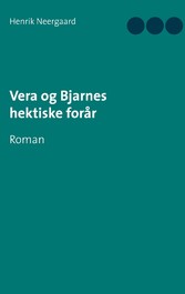 Vera og Bjarnes hektiske forår