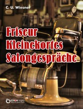 Frisör Kleinekortes Salongespräche