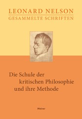 Gesammelte Schriften / Die Schule der kritischen Philosophie und ihre Methode