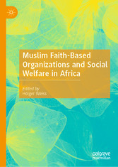 Muslim Faith-Based Organizations and Social Welfare in Africa