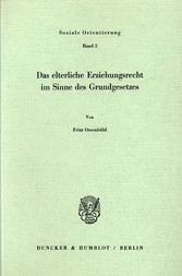 Das elterliche Erziehungsrecht im Sinne des Grundgesetzes.