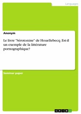 Le livre 'Sérotonine' de Houellebecq. Est-il un exemple de la littérature pornographique?