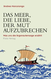 Das Meer, die Liebe, der Mut aufzubrechen