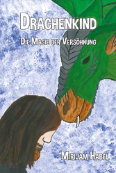 Drachenkind - Die Magie der Versöhnung