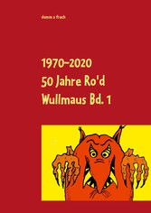 50 Jahre Ro&apos;d Wullmaus Bd. 1