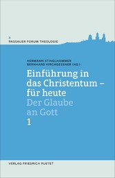 Einführung in das Christentum - für heute Bd.1