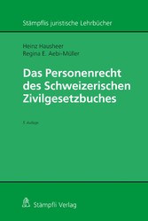 Das Personenrecht des Schweizerischen Zivilgesetzbuches