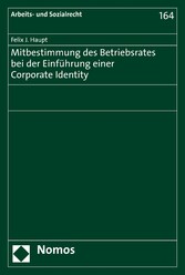 Mitbestimmung des Betriebsrates bei der Einführung einer Corporate Identity