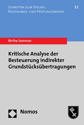 Kritische Analyse der Besteuerung indirekter Grundstücksübertragungen